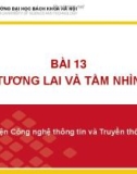 Bài giảng Nhập môn công nghệ thông tin và truyền thông: Bài 13 - GV. Lê Thanh Hương