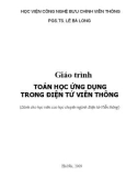 Giáo trình Toán học ứng dụng trong điện tử viễn thông: Phần 1 - PGS.TS. Lê Bá Long