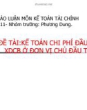 Báo cáo: Kế toán chi phí đầu tư XDCB ở đơn vị chủ đầu tư