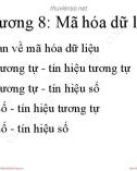 Bài giảng Nhập môn Kỹ thuật truyền thông - Chương 8: Mã hóa dữ liệu