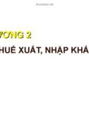 Bài giảng THUẾ XUẤT, NHẬP KHẨU