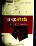 Giáo trình Cơ học kết cấu (Tập 1: Hệ tĩnh định - Tái bản lần thứ 3): Phần 1