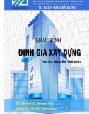 Giáo trình Định giá xây dựng: Phần 1 - Nguyễn Thế Anh