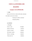 Giáo án Anh văn lớp 6 : Tên bài dạy : UNIT 13. ACTIVITIES AND SEASONS Lesson 1 A1-2 (P134-135)