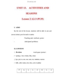 Giáo án Anh văn lớp 6 : Tên bài dạy : UNIT 13. ACTIVITIES AND SEASONS Lesson 2 A2-3 (P135)