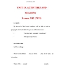 Giáo án Anh văn lớp 6 : Tên bài dạy : UNIT 13. ACTIVITIES AND SEASONS Lesson 5 B2 (P139)