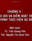 Bài giảng Quản lý dự án xây dựng - Chương 9: Theo dõi và kiểm soát tiến trình thực hiện dự án