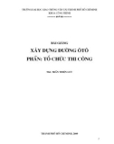 Bài giảng Xây dựng đường ôtô (Phần: Tổ chức thi công): Phần 1