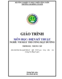 Giáo trình Điện kỹ thuật (Nghề: Vận hành máy thi công mặt đường - Trung cấp) - Trường Cao đẳng Cơ giới