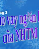 Chương 3 : Cho vay ngắn hạn của ngân hàng thương mại