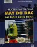 Phương pháp sử dụng thiết bị trong xây dựng - Máy đo đạc: Phần 1