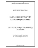 Luận văn Thạc sĩ Quản trị nhân lực: Đào tạo điều dưỡng viên tại Bệnh viện Bạch Mai