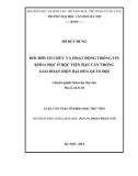 Luận văn Thạc sĩ Khoa học Thư viện: Đổi mới tổ chức và hoạt động thông tin khoa học ở Học viện Hậu cần trong giai đoạn điện đại hóa quân đội