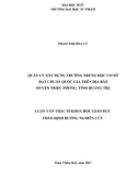 Luận văn Thạc sĩ Quản lý giáo dục: Quản lý xây dựng trường trung học cơ sở đạt chuẩn quốc gia trên địa bàn huyện Triệu Phong, tỉnh Quảng Trị