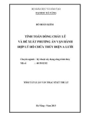 Tóm tắt Luận văn Thạc sĩ Kỹ thuật: Tính toán dòng chảy lũ và đề xuất phương án vận hành hợp lý Hồ chứa thủy điện A Lưới