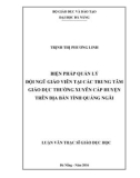 Luận văn Thạc sĩ Giáo dục học: Biện pháp quản lý đội ngũ giáo viên tại các trung tâm giáo dục thường xuyên cấp huyện trên địa bàn tỉnh Quảng Ngãi