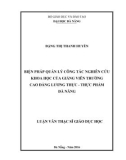 Luận văn Thạc sĩ Giáo dục học: Biện pháp quản lý công tác nghiên cứu khoa học của giảng viên trường Cao đẳng Lương thực - Thực phẩm Đà Nẵng