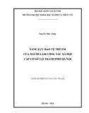 Luận án Tiến sĩ Công tác xã hội: Năng lực bảo vệ trẻ em của người làm công tác xã hội cấp cơ sở tại thành phố Hà Nội