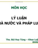 Bài giảng Lý luận nhà nước và pháp luật: Chương 1 - ThS. Bùi Huy Tùng