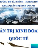 Bài giảng Quản trị kinh doanh quốc tế: Chương 1