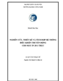 Luận văn Thạc sĩ Kỹ thuật Cơ điện tử: Nghiên cứu, thiết kế và tích hợp hệ thống điều khiển truyền động cho máy in 3D 3 Trục