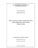 Luận văn Thạc sĩ Quản lý kinh tế: Nâng cao chất lượng cán bộ, công chức hành chính thị xã Hòa Thành, tỉnh Tây Ninh