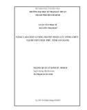 Luận văn Thạc sĩ Quản lý kinh tế: Nâng cao chất lượng nguồn nhân lực tại UBND huyện Châu Phú tỉnh An Giang