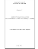 Luận văn Thạc sĩ Kỹ thuật phần mềm: Nghiên cứu Learning Analytics và áp dụng trong bài toán dự báo kết quả học tập