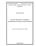 Luận văn Thạc sĩ Quản lý công: Quản lý nhà nước về lao động tại Khu kinh tế Nghi Sơn, tỉnh Thanh Hóa