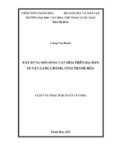 Luận văn Thạc sĩ Quản lý văn hóa: Xây dựng đời sống văn hóa trên địa bàn huyện Lang Chánh, tỉnh Thanh Hóa