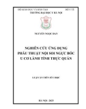 Luận án Tiến sĩ Y học: Nghiên cứu ứng dụng phẫu thuật nội soi ngực bóc u cơ lành tính thực quản