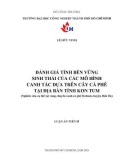 Luận án Tiến sĩ Quản lý tài nguyên và môi trường: Đánh giá tính bền vững sinh thái của các mô hình canh tác dựa trên cây cà phê tại địa bàn tỉnh Kon Tum