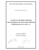 Luận án Tiến sĩ Xã hội học: Vai trò của hệ thống chính trị cấp cơ sở trong xây dựng nông thôn mới ở tỉnh Bolikhamxay hiện nay