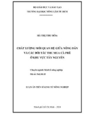 Luận án Tiến sĩ Kinh tế nông nghiệp: Chất lượng mối quan hệ giữa nông dân và các đối tác thu mua cà phê ở khu vực Tây Nguyên