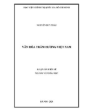 Luận án Tiến sĩ Văn hóa học: Văn hóa trầm hương Việt Nam