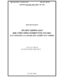 Luận án Tiến sĩ Kiến trúc: Tổ chức không gian khu công nông nghiệp vùng Tây Bắc (lấy tỉnh Sơn La làm địa bàn nghiên cứu chính)