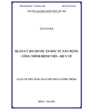 Luận án Tiến sĩ Quản lý đô thị và công trình: Quản lý rủi ro dự án đầu tư xây dựng công trình bệnh viện - Bộ Y tế