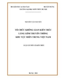 Luận án Tiến sĩ Kiến trúc: Tổ chức không gian kiến trúc làng gốm truyền thống khu vực miền Trung Việt Nam