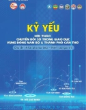 Nghiên cứu chuyển đổi số trong giáo dục vùng Đông Nam Bộ và thành phố Cần Thơ: Chủ đề Khai phá dữ liệu - Kiến tạo giá trị - Kỷ yếu hội thảo