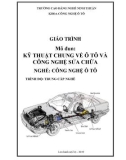 Giáo trình Kỹ thuật chung về ô tô và công nghệ sửa chữa (Ngành: Công nghệ ô tô - Trung cấp) - Trường Cao đẳng nghề Ninh Thuận