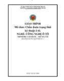 Giáo trình Chẩn đoán trạng thái kỹ thuật ô tô (Ngành: Công nghệ ô tô - Cao đẳng/Trung cấp) - Trường Cao đẳng nghề Ninh Thuận