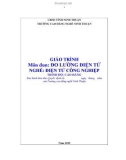 Giáo trình Đo lường điện tử (Ngành: Điện tử công nghiệp - Cao đẳng) - Trường Cao đẳng nghề Ninh Thuận