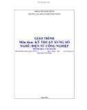 Giáo trình Kỹ thuật xung số (Ngành: Điện tử công nghiệp - Cao đẳng) - Trường Cao đẳng nghề Ninh Thuận