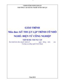 Giáo trình Kỹ thuật lập trình cỡ nhỏ (Ngành: Điện tử công nghiệp - Trung cấp) - Trường Cao đẳng nghề Ninh Thuận