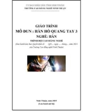 Giáo trình Hàn hồ quang tay 3 (Ngành: Hàn - Cao đẳng) - Trường Cao đẳng nghề Ninh Thuận