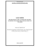 Giáo trình Thực tập thi công nội thất (Ngành: Công nghệ kỹ thuật nội thất và điện nước công trình - Trung cấp) - Trường Cao đẳng Xây dựng số 1