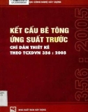 Chỉ dẫn thiết kế TCXDVN 356: 2005 - Kết cấu bê tông ứng suất trước: Phần 1