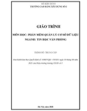 Giáo trình Phần mềm quản lý cơ sở dữ liệu (Ngành: Tin học văn phòng - Trung cấp) - Trường Cao đẳng Xây dựng số 1