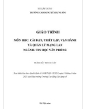 Giáo trình Cài đặt, thiết lập, quản lý và vận hành mạng LAN (Ngành: Tin học văn phòng - Trung cấp) - Trường Cao đẳng Xây dựng số 1