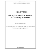 Giáo trình Hệ điều hành Windows (Ngành: Tin học văn phòng - Trung cấp) - Trường Cao đẳng Xây dựng số 1